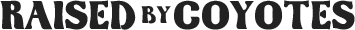 Raised by Coyotes Wholesale logo
